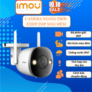 Camera IP WiFi Ngoài Trời 2MP 1080P IMOU F22P, F22FP - MÀU ĐÊM, F22FEP cao cấp, hàng chính hãng bảo hành 24 tháng