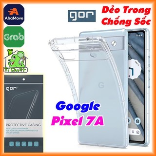 [Chính Hãng GOR-Ảnh Thật] Ốp Lưng GOOGLE PIXEL 7A Silicon Dẻo Trong Suốt Chống Sốc
