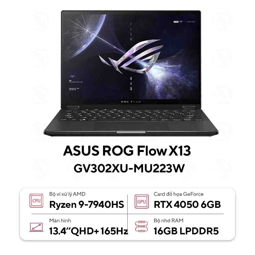 Laptop Gaming ASUS ROG Flow X13 GV302XU-MU223W (Ryzen 9 7940HS | 16GB | 1TB | RTX 4050 6GB | 13.4" Touch)