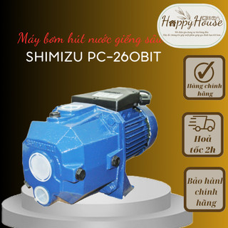 Máy bơm hút nước giếng sâu shimizu pc-260 bit - công suất 750w - hút sâu 30m