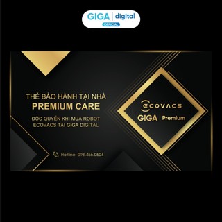 Thẻ Bảo Hành Tại Nhà PREMIUM CARE Khi Mua Robot Hút Bụi Ecovacs Tại Giga Digital Official