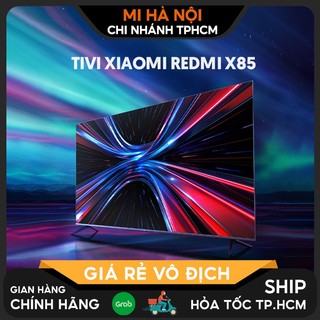 Tivi Xiaomi Redmi X85 85 inch – Tốc độ 120Hz, công nghệ MEMC