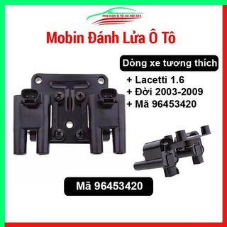 Mobin đánh lửa cho xe ô tô lacetti 1.6 2003-2009 mã 96453420