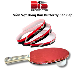 Viền Vợt Bóng Bàn Chống Va Đập Butterfly Nhựa PVC - Cực Đẹp, Sang Trọng, Nhẹ, Bảo Vệ Tối Đa