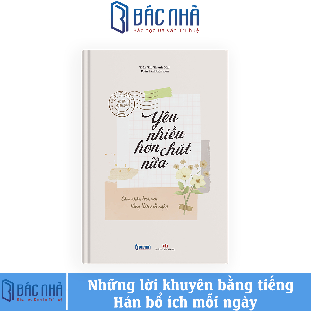 Sách yêu nhiều hơn chút nữa - Cảm nhận tiếng Hán mỗi ngày Bacnhabooks