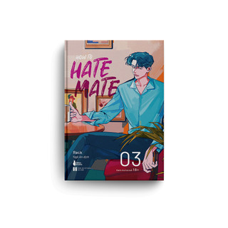 Sách - HOW TO HATE MATE (TẬP 3)