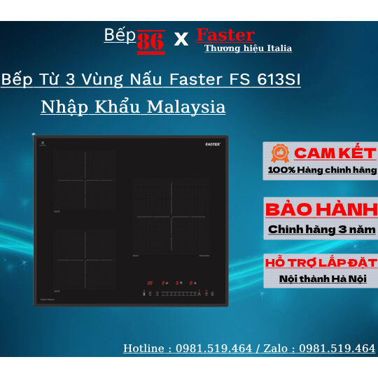 Bếp từ 3 vùng nấu Faster 613SI - Nhập khẩu nguyên chiếc Malaysia