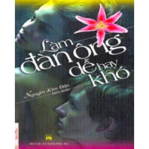 Sách TL - Làm Đàn Ông Dễ Hay Khó (VLB)