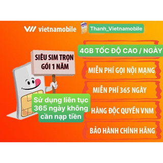 [Miễn Phí 1 Năm] Siêu Sim Data 4G Vietnamobile Trọn Gói 1 Năm 4Gb/Ngày Nghe Gọi Nội Mạng Miễn Phí 365 ngày