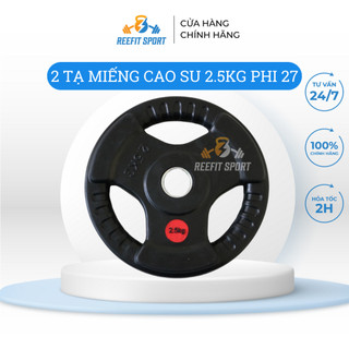 Bộ 2 tạ miếng tạ bánh tạ đĩa ba lỗ cao su phi 27 Reefit 2.5kg