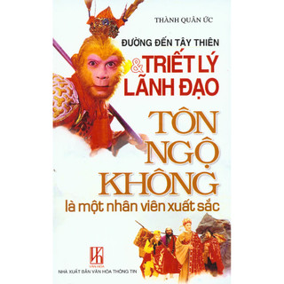 Sách tl - đường đến tây thiên &triết lý lãnh đạo tôn ngộ không