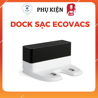 Dock sạc ecovacs t5 t8 t9 n8 n5 dd35 dj35 dn33 dn55 de53 de55 - phụ kiện thay thế robot ecovacs