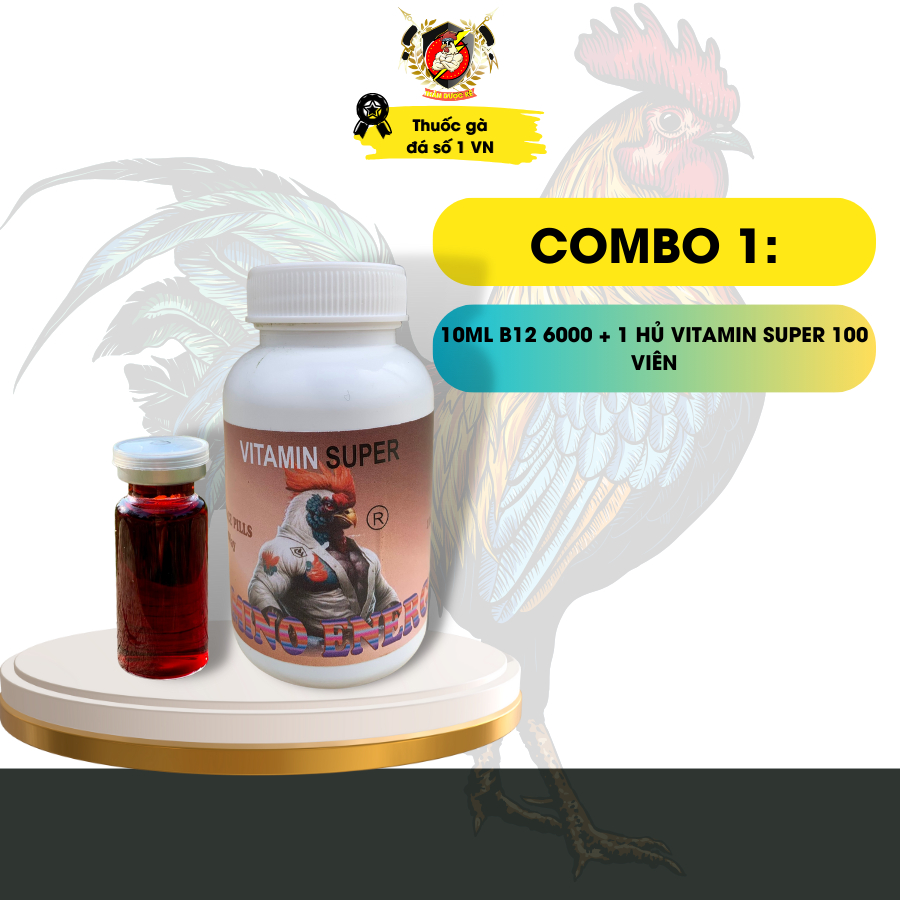 Bộ nuôi gà đá, thuocgada B12 6000 UVL và Vitamin Super, cung cấp vitamin, giúp gà lên cơ, lên ký.