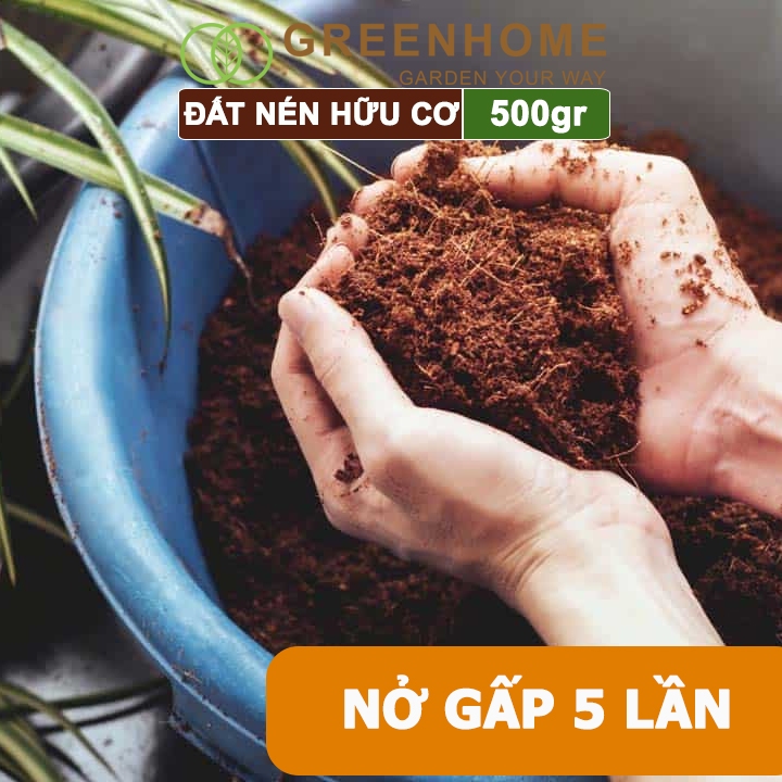 Đất Trồng Cây Greenhome, Viên Nén 500gr, Đã Qua Xử Lý, Bổ Sung Vi Sinh, Nở Gấp 5 Lần, Trồng Rau, Trộn Giá Thể Trồng Cây