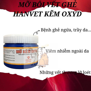 Mỡ bôi vết thương, ghẻ ngứa, viêm nhiễm ngoài da cho chó mèo - Mỡ kẽm Oxyd Hanvet. PetMart Vĩnh Long