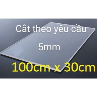 Tấm nhựa mica trong suốt dày 5MM và 3mm kích thước 100CM x 30cm, nhận cắt kích thước theo yêu cầu