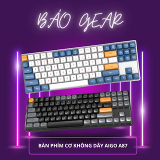  Bàn Phím Cơ Không Dây AIGO A68  A87 A100 Có Hotswap - Sử dụng Yellow Switch đã được LUBE sẵn - 2 Mode kết nối 