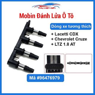 Mobin đánh lửa cho xe ô tô Lacetti CDX, Chevrolet Cruze LTZ 1.8 AT hàng đẹp