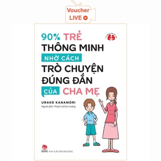 Sách - 90% trẻ thông minh nhờ cách trò chuyện đúng đắn của cha mẹ