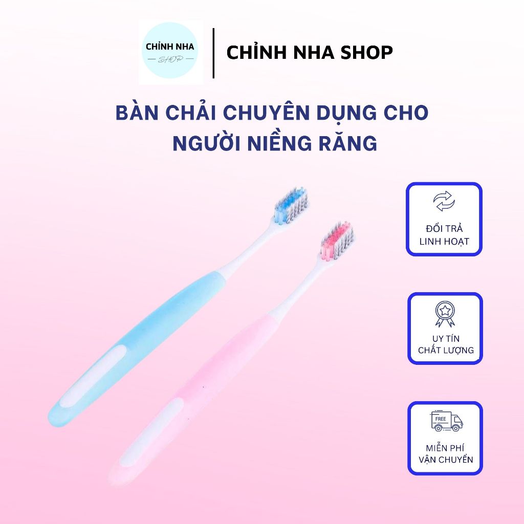 Bàn chải chuyên dụng cho người niềng răng dùng trong nha khoa