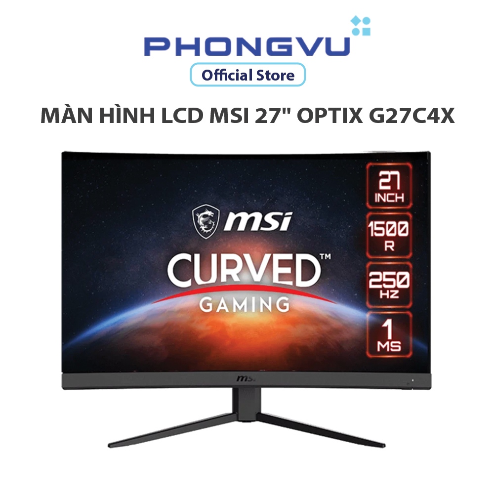 Màn hình LCD MSI 27" Optix G27C4X (1920 x 1080/VA/250Hz/1 ms/FreeSync Premium) - Bảo hành 36 tháng