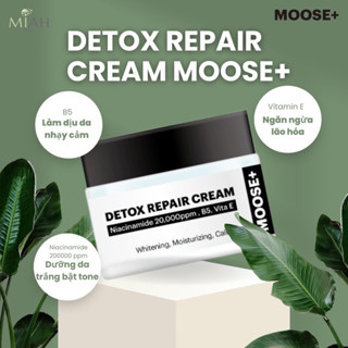 DETOX REPAIR CREAM Kem dưỡng phục hồi trắng da, xóa nám không xâm lấn Hàn Quốc MOOSE+ [CHÍNH HÃNG]