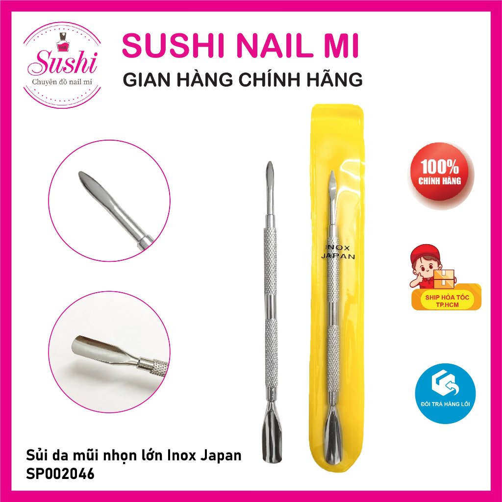 Sủi da, đẩy da chết mũi nhọn, mũi xéo lấy khóe Inox Japan lớn, nhỏ - Sushi nail mi