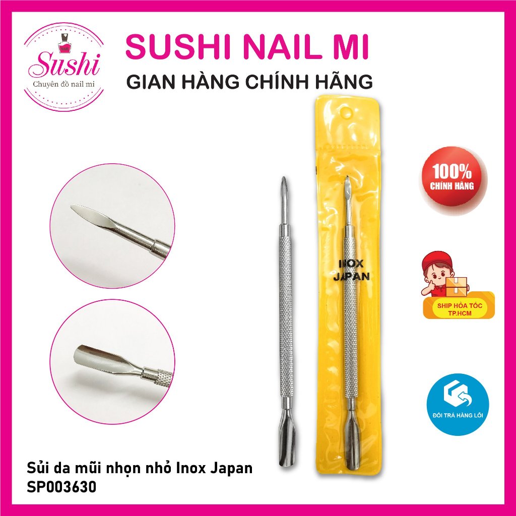 Sủi da, đẩy da chết mũi nhọn, mũi xéo lấy khóe Inox Japan lớn, nhỏ - Sushi nail mi