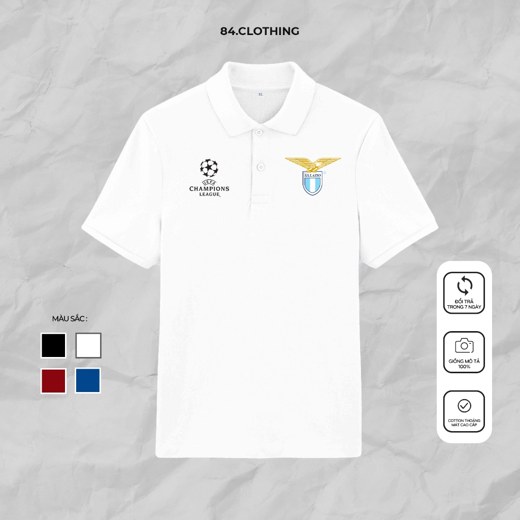 Áo polo LAZIO / CHAMPIONS LEAGUE chất siêu mát mềm mịn co dãn 84.CLOTHING