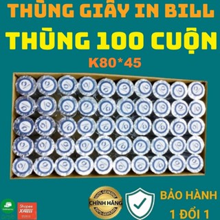 [THÙNG 100 CUỘN] Giấy in bill K80x45 giấy in nhiệt  giấy in hóa đơn K80*45 K80x45m giấy in đơn hàng giấy nhiệt Thu ngân