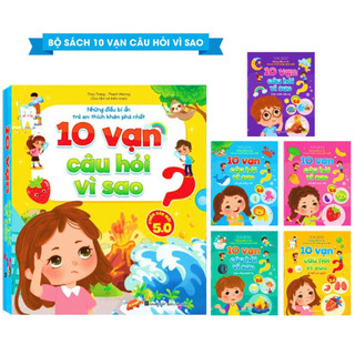 Sách - 10 Vạn Câu Hỏi Vì Sao - Những Điều Trẻ Em Thích Khám Phá Nhất (Trọn Bộ 5 Cuốn) - Phiên Bản Mới 5.0