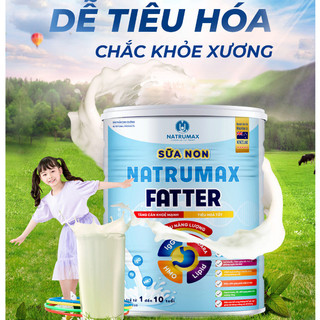 Sữa non Natrumax Baby, Natrumax Fatter lon 800g bé 1-10 tuổi tăng cân, tăng miễn dịch tốt tặng 1 yến cinest 25%