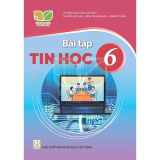 Sách bài tập Tin Học 6 - Kết Nối Tri Thức - Bán kèm bao sách và bút chì 2B