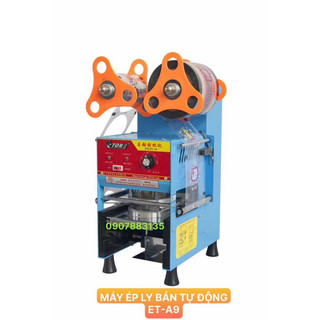Máy ép ly bán tự động et-a9 / 500- 700ml