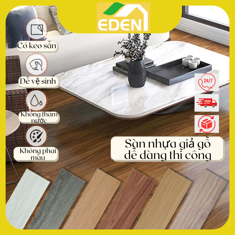 (Hỏa Tốc) Sàn nhựa giả gỗ Eden VN có sẵn keo dán lót sàn, nhiều màu, giá tại kho kích thước 45x15cm dày 1.2mm