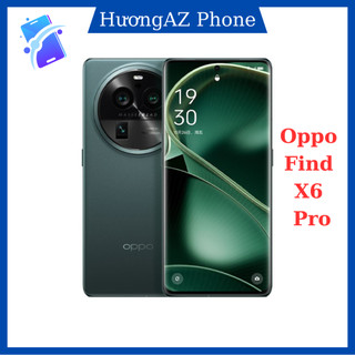 Điện thoại oppo find x6 pro - hàng nk camera phone, chip snap 8 gen 2 - hươngaz phone