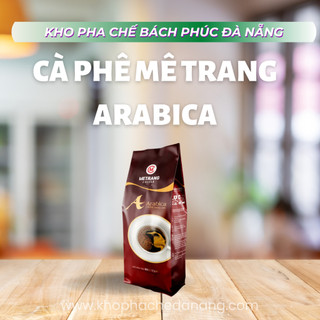 Cà phê mê trang arabica - túi bột 500g