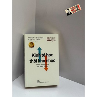 Sách - kinh tế học thời khó nhọc - abhijit v. banerjee; esther duflo - nxb trẻ