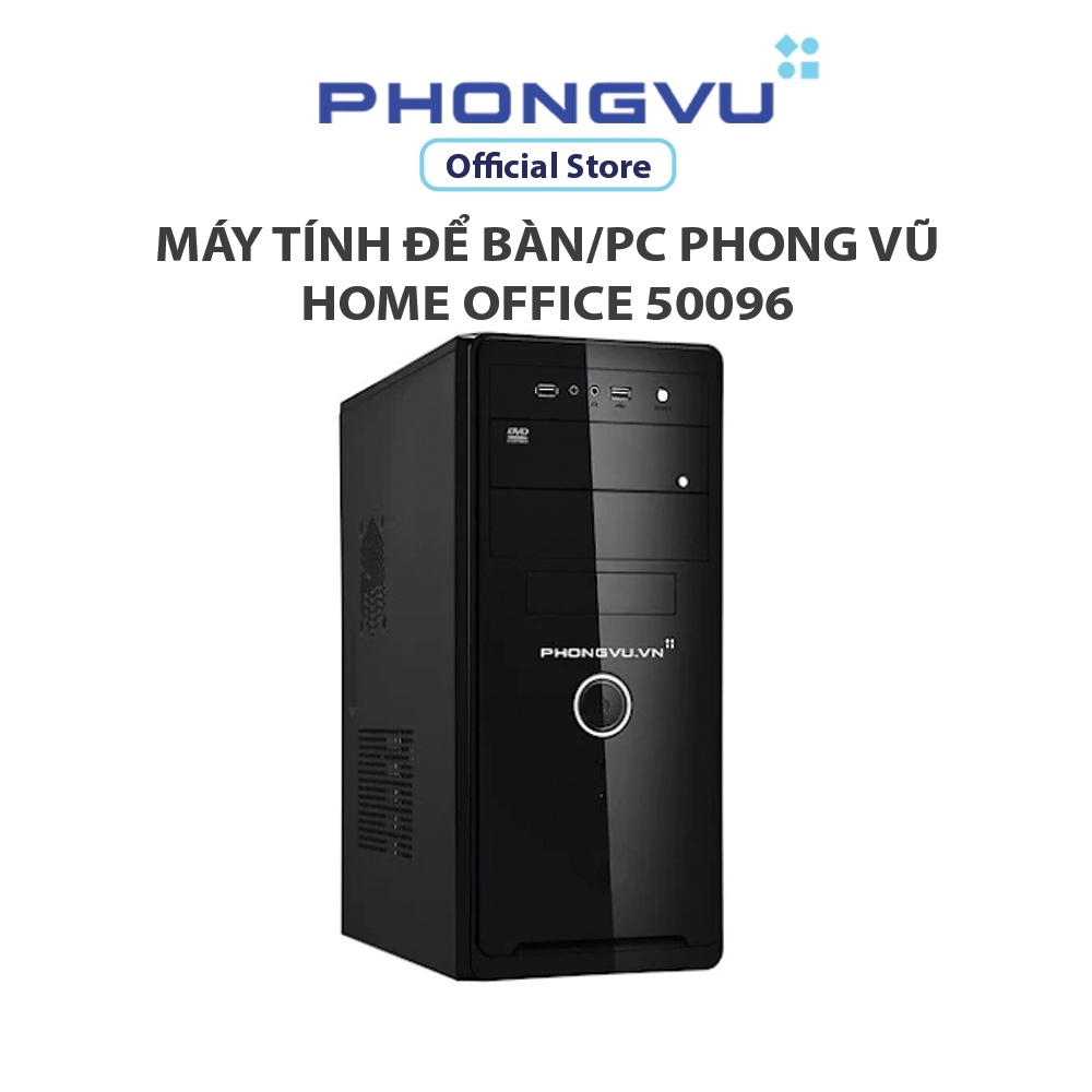Máy tính để bàn/PC Phong Vũ Home Office 50096 (Intel Core i5-12400/8GB/500GB SSD/Free DOS) - Bảo hành 36 tháng