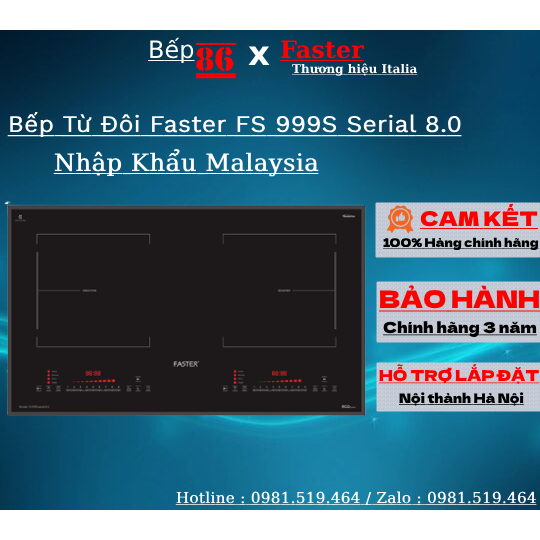 Bếp từ đôi Faster 999S serial 8.0 - Bếp từ nhập khẩu Malaysia - Biến tần Inverter - Bảo hành chính hãng 3 năm