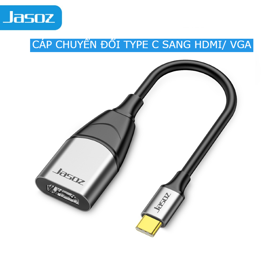 Cáp chuyển đổi Type C sang HDMI / VGA Jasoz, hình ảnh sắc nét cho laptop, máy tính bảng có cổng type C, Bh 12 tháng