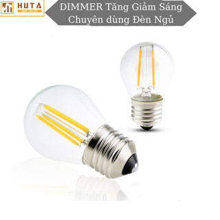 Bóng Đèn Ngủ Led, Dimmer Điều Chỉnh Tăng Giảm Ánh Sáng, Edison G45 - 4W, Đuôi E27, Ánh Sáng Vàng - HUTA Shop