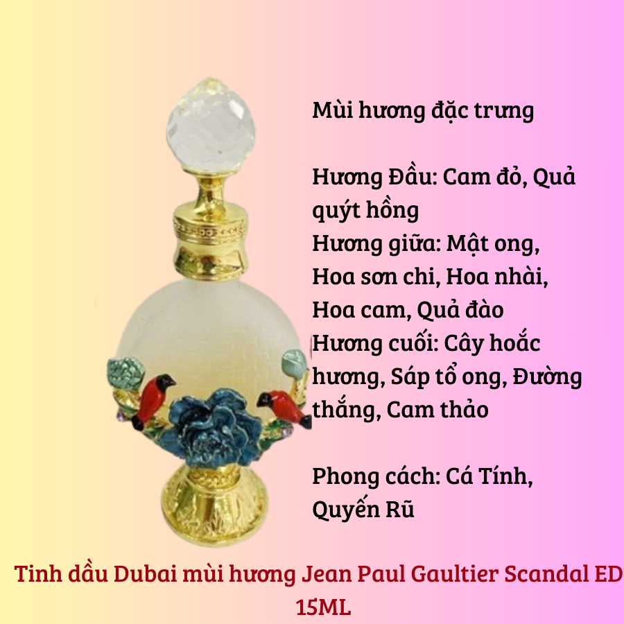Tinh dầu Dubai mùi hương Jean Paul Gaultier Scandal EDP 15ML - Quyến Rũ, Cá Tính, ngọt ngào