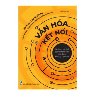Sách: văn hóa kết nối - những lợi thế cạnh tranh mà bạn không ngờ tới