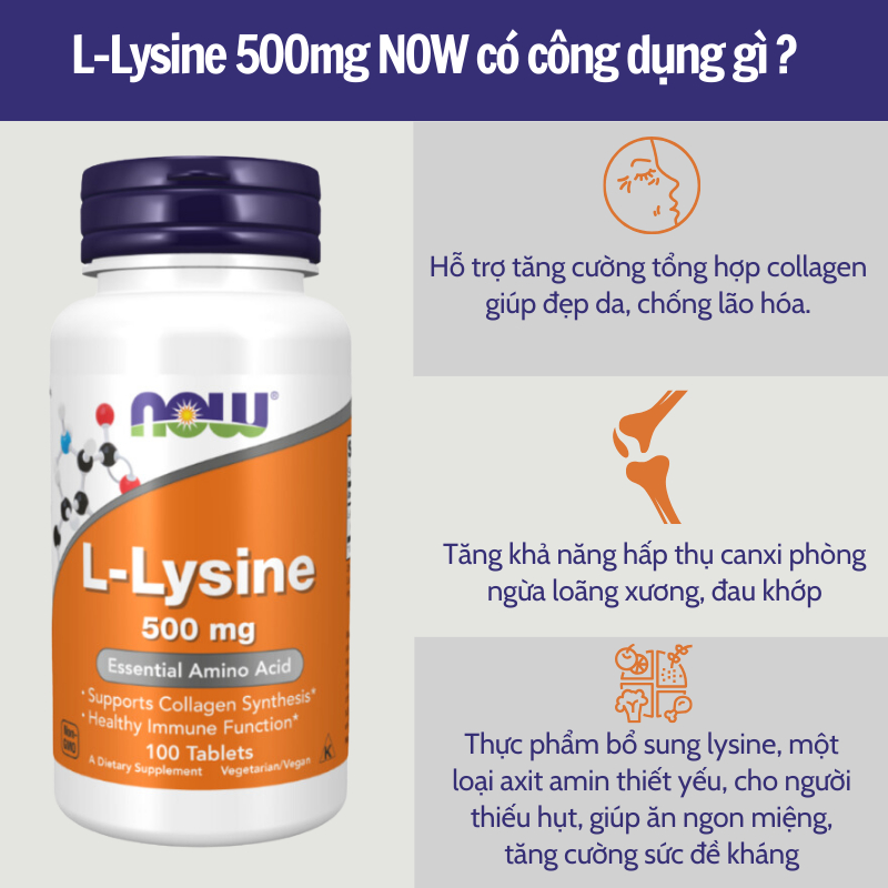 Viên uống tăng sinh collagen Now L-Lysine 500mg/L-Lysine 1000mg giúp giảm mụn đẹp da 100 viên