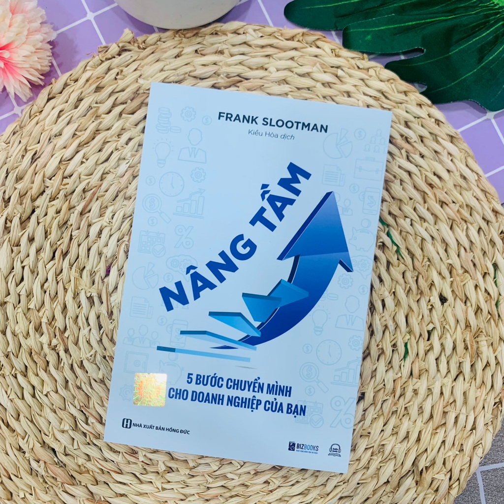 Sách Nâng Tầm - 5 Bước Chuyển Mình Cho Doanh Nghiệp Của Bạn - Đưa Doanh Nghiệp Cất Cánh Mạnh Mẽ Trên Thương Trường