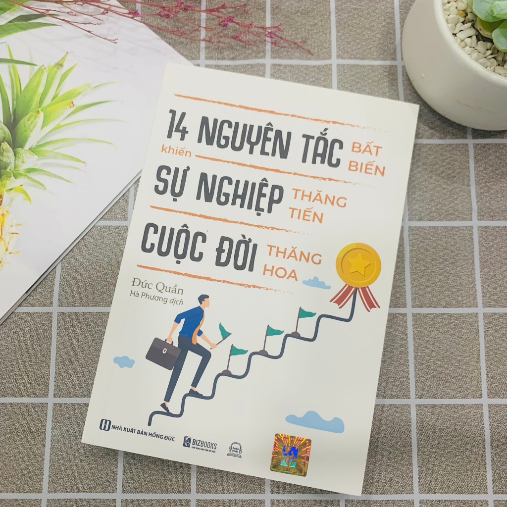 Sách 14 Nguyên Tắc Bất Biến Khiến Sự Nghiệp Thăng Tiến Cuộc Đời Thăng Hoa - Lifebooks