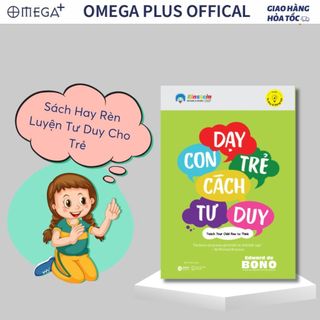 Sách phát triển tư duy cho trẻ mới nhất: dạy con trẻ cách tư duy
