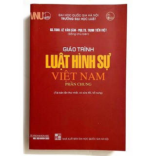  Sách - Giáo trình Luật hình sự Việt Nam phần chung  Tái bản lần thứ nhất có sửa đổi bổ sung  