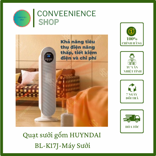 Quạt sưởi gốm HUYNDAI BL-K17J-Máy Sưởi Đứng Làm Ấm Phòng Bản Điện Tử Điều Khiển Từ Xa-Bảo Hành 12 Tháng